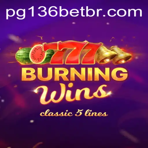 Unveiling the Excitement of Burning Wins at 136bet