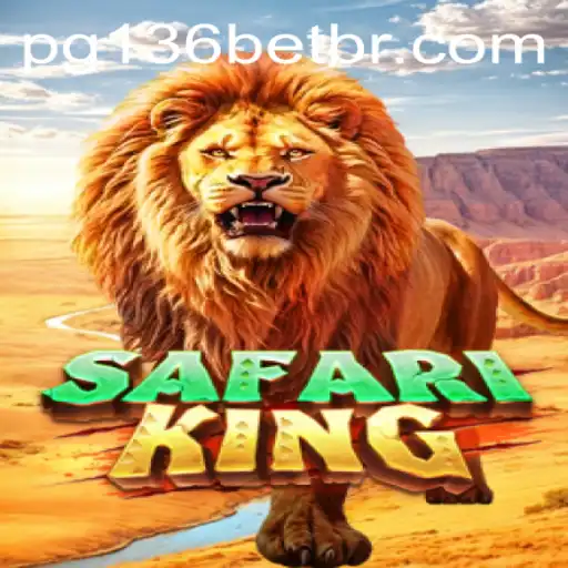 Exploring the World of SafariKing: An Adventure with 136bet